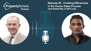 Episode 20  Creating Efficiencies in the House Sales Process with Robert May of SSTC Ltd [upl. by Xylina114]