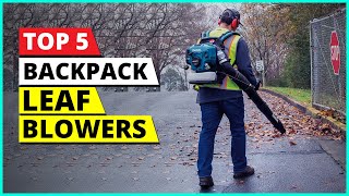 Best Backpack Leaf Blower 2024  Top 5 Leaf Blowers Review [upl. by Renell344]