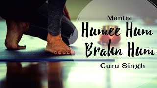 HUMEE HUM BRAHM HUM  MANTRA DE UNIÓN ✅ Mantra de Kundalini Yoga  Guru Singh [upl. by Manup]