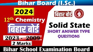 2023  2009  Solid State  Short Answer Type Questions  Question Bank 2009 2023 [upl. by Arabela]