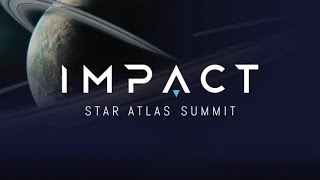 Impact Summit 2024  Star Atlas [upl. by Sakmar]