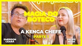 EMERSON CEARÁ  A kenga chefe  parte 1 A Magia do Boteco [upl. by Abe]