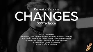 XxxTentacion  Changes Karaoke Version [upl. by Aicnorev]