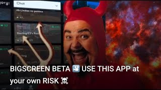 BIGSCREEN BETA 🎦 USE THIS APP at your own RISK ☠️ [upl. by Nissensohn]