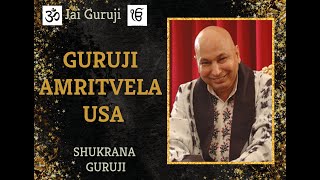 GURUJI AMRITVELA USA Oct 21 2024  🙏CHALIYA DAY 17🙏 [upl. by Wieche]