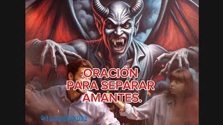 ORACIÓN PARA SEPARAR AMANTES [upl. by Anerol519]