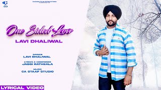 One Sided Love Official Video Lavi Dhaliwal  New Punjabi Songs 2022  Latest Punjabi Songs 2022 [upl. by Areem]