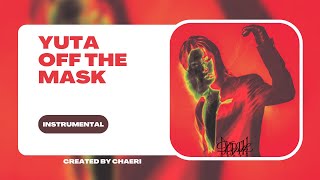 CLEAN INSTRUMENTAL  YUTA ユウタ Off The Mask [upl. by Rosenblatt]