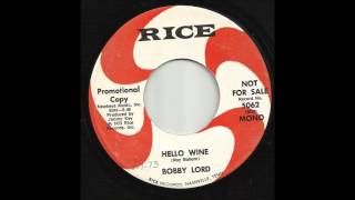 Bobby Lord  Hello Wine [upl. by Niknar]