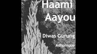 Diwas Gurung  Haami Aayou [upl. by Airamak]