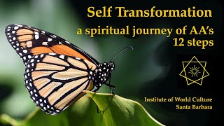 Self Transformation a spiritual journey of Alcohol Anonymous 12 Steps [upl. by Tullusus]