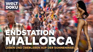 ENDSTATION MALLORCA  Leben und überleben auf der spanischen Sonneninsel  WELT HD Doku [upl. by Letsirk]