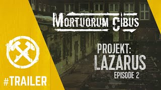 Mortuorum Cibus Episode 2 Projekt Lazarus Trailer [upl. by Kavita594]