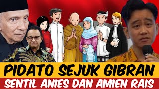 FULL PIDATO ADEM GIBRAN  SENTIL ANIES DAN AMIEN RAIS [upl. by Ibbed]