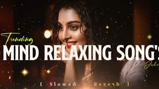 Mind Relaxing Arijit Songs  Arijit SinghMashup SONG VIRAL [upl. by Eehc]