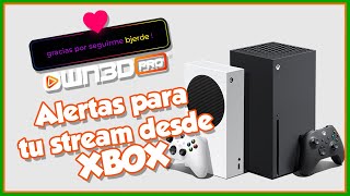 ¡Nueva manera de poner ALERTAS en tu stream DESDE XBOX [upl. by Yejus]