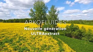 Arkofluides® nouvelle génération ULTRAextract® [upl. by Zerlina]