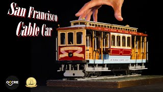 How I Made this San Francisco Iconic Symbol OcCre 124 Scale San Francisco Cable Car [upl. by Akener]