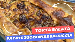 Cena Gustosa  Torta Salata patate zucchine e salsiccia [upl. by Prager795]