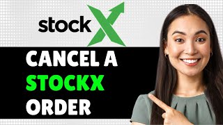 How To Cancel A Stockx Order 2024 Step By Step Guide [upl. by Esinert]