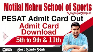 PESAT Admit Card ll Motilal Nehru School of Sports Rai Sonipat 131029 ll Rai School Admit Card OUT [upl. by Attegroeg408]