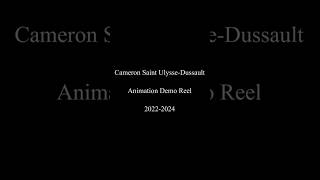 20222024 Animation Demo Reel  Cameron Saint UlysseDussault Elijah Reno [upl. by Adnalra]