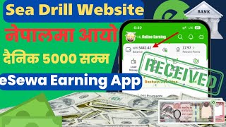 3 Seadrill Online Earning In Nepal Seadrill Payment Proof Best Online Site 2024 [upl. by Phip]