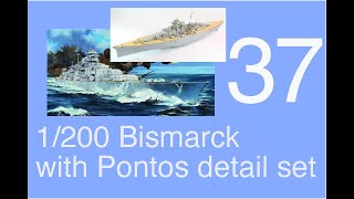 Trumpeter 1200 DKM Bismarck Full build with Pontos detail set Part 37 [upl. by Hank]