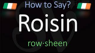 How to Pronounce Roisin CORRECTLY Irish Name Meaning amp Pronunciation [upl. by Albie]