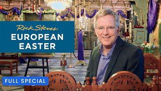 Rick Steves European Easter  Full Special [upl. by Laubin]