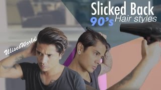 Slicked Back  90s Hair styles  Tutorial  By Vilain [upl. by Stretch334]