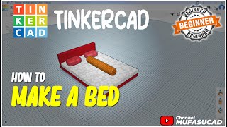 How To Make A Bed In TinkerCAD [upl. by Fatma]