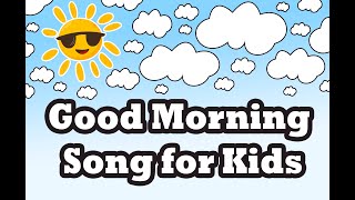 Good Morning Song for Kids  Start Your Day with a Smile  Nursery songs for kids 🌞🎶 [upl. by Lattimer]