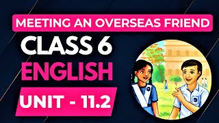 Class 6 English Chapter 112 Question Answer  Class Six English Unit 11 Meeting an Overseas Friend [upl. by Affer]