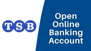 Open A Bank Account Online  Current Bank Accounts  TSB  tsbcouk [upl. by Silva]