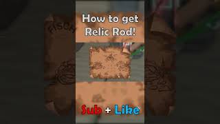 How to get the Relic Rod  Roblox Fisch [upl. by Wanids362]