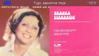 Branka Stanarcic  Tugo saputnice moja  Audio 1979 [upl. by Itsim]