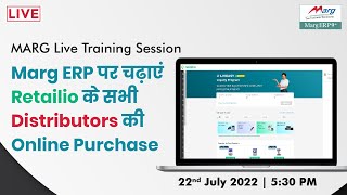 Marg Live Session  Marg ERP पर चढ़ाएं Retailio के सभी डिस्ट्रीब्यूटर्स की Online Purchase [upl. by Nylicaj498]