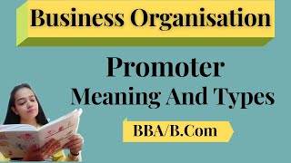 Business OrganisationPromoterMeaningTypesBBABCom businessorganisation bbabcom [upl. by Refinaj]