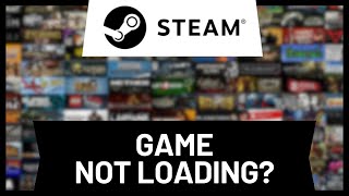 How to Fix Steam Game Not Loading [upl. by Saile730]