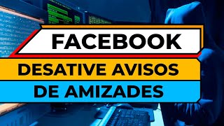 DESATIVE O AVISO DE NOVAS AMIZADES NO FACEBOOK [upl. by Aneled]