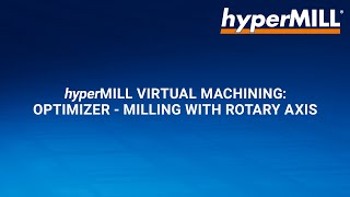 hyperMILL VIRTUAL Machining Automatically optimized NC Programs  Milling with rotary axis [upl. by Aranat]