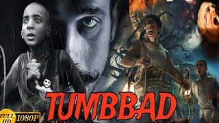 Tumbbad Full Movie Hindi  Sohum Shah  Rahi Anil Brave  Aanand L Rai Amita sHD Facts amp Story [upl. by Annodam]