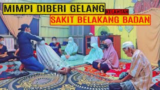 MIMPI DIBERI GELANG SAKIT BELAKANG BADAN KELANTAN [upl. by Holland]