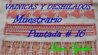 DESHILADOS Y VAINICASMUESTRARIO PUNTADA 16PASO A PASOTissuTejidos😉👌👍 [upl. by Benildas]