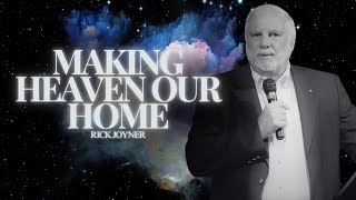 Rick Joyner  Making Heaven Our Home propheticdreams [upl. by Lise]