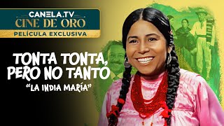 Tonta Tonta Pero No Tanto 1972 Película Completa con quotLa India Maríaquot  CanelaTV [upl. by Dierolf707]