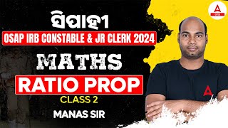 OSAP IRB Constable amp Jr Clerk 2024  Math Class  Ratio amp Prop  By Manas Sir 2 [upl. by Lledrac]