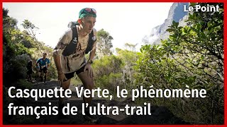 Casquette Verte le phénomène français de l’ultratrail [upl. by Airak]