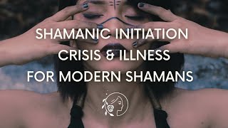 How Your Early Shamanic Initiation Will Look Like  Shamanic Crisis amp Illness  Shamanic Awakening [upl. by Anolla596]